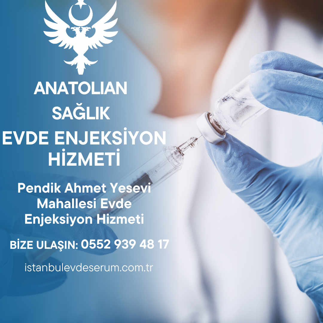 Pendik Ahmet Yesevi Mahallesi Evde Enjeksiyon Hizmeti